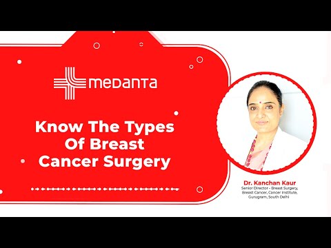  Know The Types Of Breast Cancer Surgery 